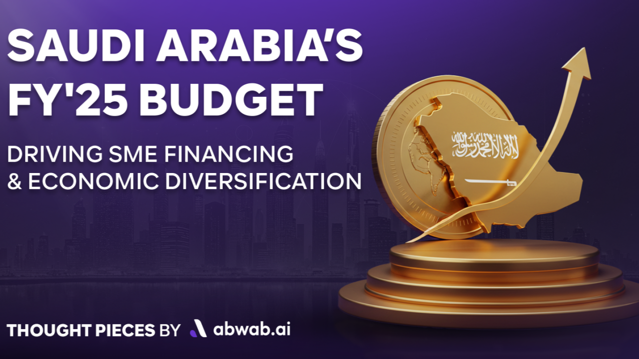 Saudi Arabia’s FY 2025 Budget – Driving SME Financing & Economic Diversification